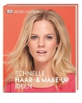 Cover-Bild zum Titel 'Schnelle Haar- und Make-up-Ideen' von 'Boris Entrup'