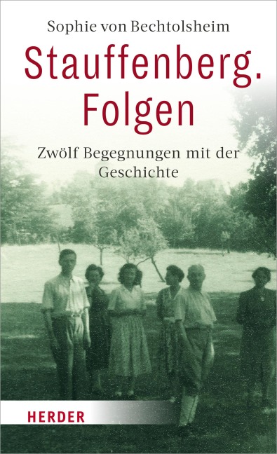 Stauffenberg. Folgen - Sophie von Bechtolsheim