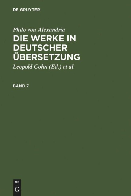 Philo von Alexandria: Die Werke in deutscher Übersetzung. Band 7 - Philo von Alexandria