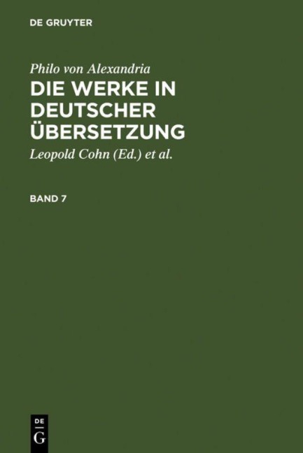 Philo von Alexandria: Die Werke in deutscher Übersetzung. Band 7 - Philo von Alexandria