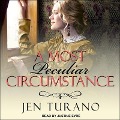 A Most Peculiar Circumstance - Jen Turano