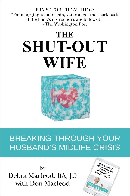The Shut-Out Wife: Breaking Through Your Husband's Midlife Crisis - Debra Macleod, Don Macleod