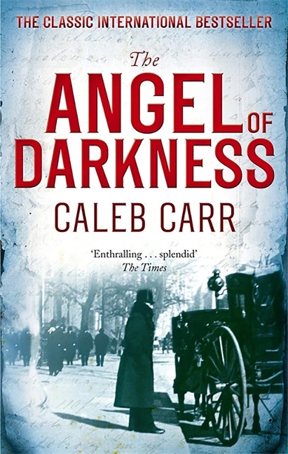 The Angel of Darkness - Caleb Carr