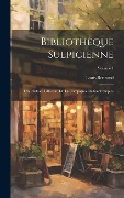 Cover-Bild zum Titel 'Bibliothèque Sulpicienne; Ou, Histoire Littéraire De La Compagnie De Saint-Sulpice; Volume 1' von 'Louis Bertrand'