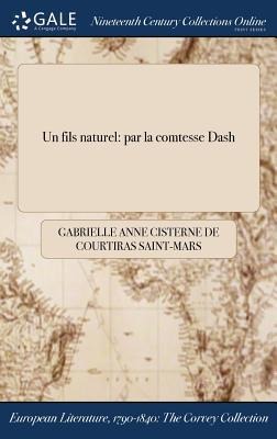 Un fils naturel - Gabrielle Anne Cisterne De C Saint-Mars