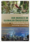 Der Mensch im globalen Ökosystem - Pierre L. Ibisch, Heike Molitor, Alexander Conrad, Heike Walk, Vanja Spoo