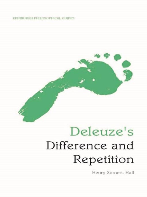 Deleuze's Difference and Repetition - Henry Somers-Hall