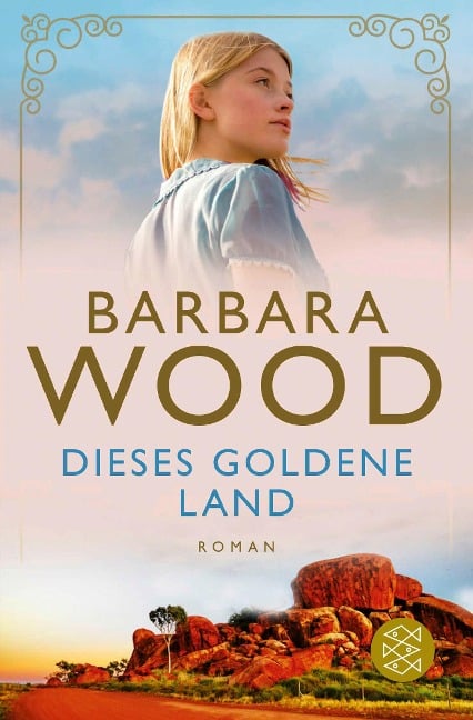 Dieses goldene Land - Barbara Wood