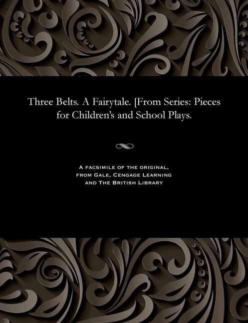 Three Belts. a Fairytale. [from Series: Pieces for Children's and School Plays. - Ya Pseud [I E. Yakov Vasil'evich Borin