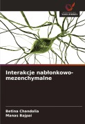 Cover-Bild zum Titel 'Interakcje nab¿onkowo-mezenchymalne' von 'Betina Chandolia, Manas Bajpai'