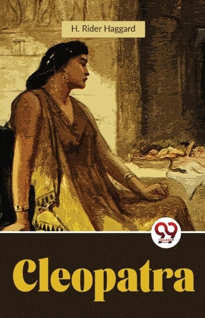 Cleopatra - H. Rider Haggard