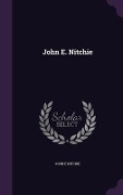 Cover-Bild zum Titel 'John E. Nitchie' von 'John E. Nitchie'