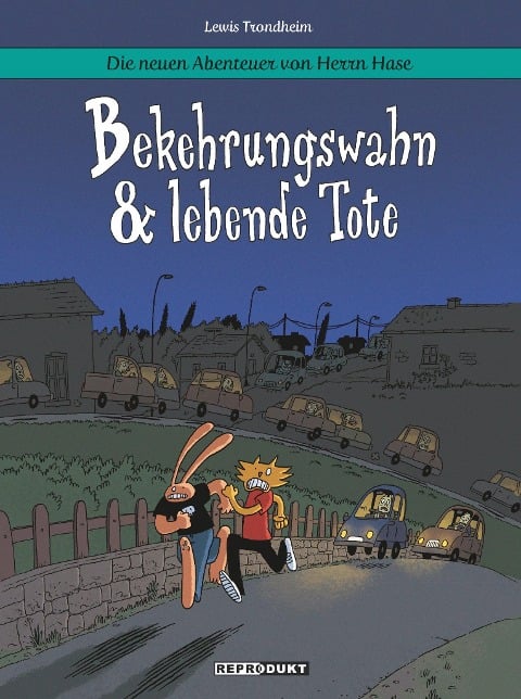 Die neuen Abenteuer von Herrn Hase 3: Bekehrungswahn & lebende Tote - Lewis Trondheim