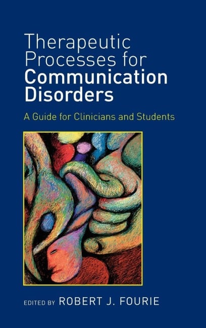 Therapeutic Processes for Communication Disorders - 