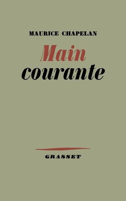 Main courante - Maurice Chapelan