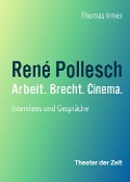 Cover-Bild zum Titel 'René Pollesch - Arbeit. Brecht. Cinema.' von 'Thomas Irmer'