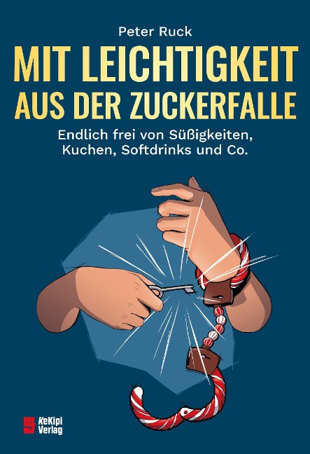 Mit Leichtigkeit aus der Zuckerfalle - Peter Ruck