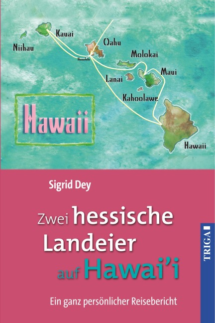Zwei hessische Landeier auf Hawai'i - Sigrid Dey