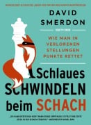 Cover-Bild zum Titel 'Schlaues Schwindeln beim Schach' von 'David Smerdon'