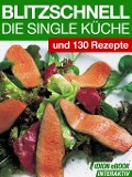 Blitzschnell - Die Single Küche - Red. Serges Verlag