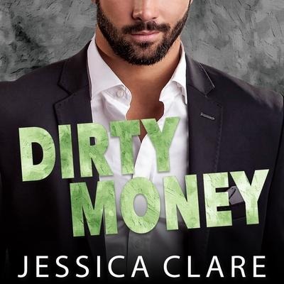 Dirty Money Lib/E - Jessica Clare