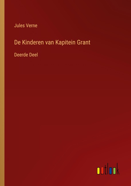 De Kinderen van Kapitein Grant - Jules Verne
