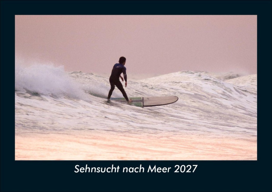 Sehnsucht nach Meer 2027 Fotokalender DIN A5 - Tobias Schmitt, Kevin Heber