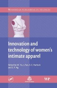 Cover-Bild zum Titel 'Innovation and Technology of Women's Intimate Apparel' von 'W. Yu, J. Fan, S. Harlock, S-P Ng'