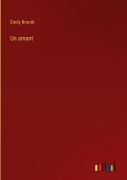 Cover-Bild zum Titel 'Un amant' von 'Emily Brontë'