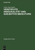 Versteckte Indexikalität und subjektive Bedeutung - Ulrike Haas-Spohn