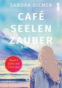 Cover-Bild zum Titel 'Café Seelenzauber am See Band 2' von 'Sandra Diemer'