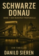 Cover-Bild zum Titel 'Schwarze Donau' von 'Danilo Sieren'