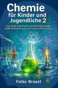 Cover-Bild zum Titel 'Chemie für Kinder und Jugendliche 2' von 'Falko Braast'