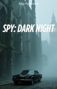 Cover-Bild zum Titel 'Spy: Dark Night' von 'Aria Paterson'