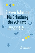 Cover-Bild zum Titel 'Die Erfindung der Zukunft' von 'Steven Johnson'
