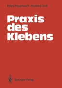 Cover-Bild zum Titel 'Praxis des Klebens' von 'Andreas Groß, Petra Theuerkauff'