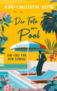 Cover-Bild zum Titel 'Der Tote im Pool' von 'Jean-Christophe Rufin'