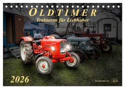 Oldtimer - Traktoren für Liebhaber (Tischkalender 2026 DIN A5 quer), CALVENDO Monatskalender - Peter Roder