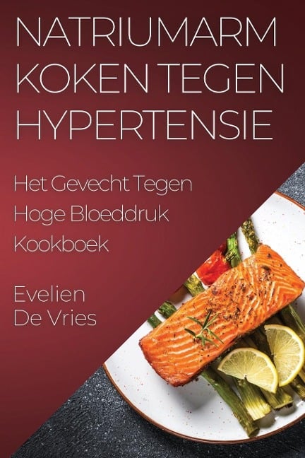 Natriumarm Koken tegen Hypertensie - Evelien de Vries