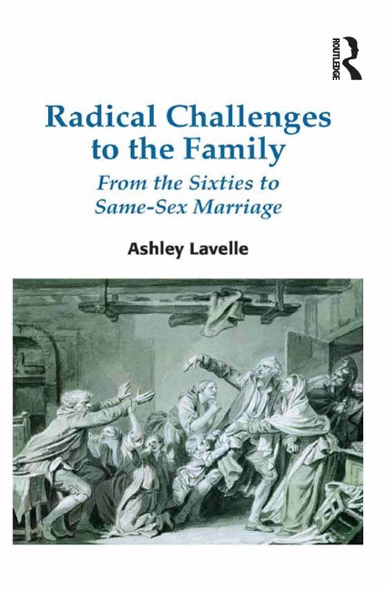 Radical Challenges to the Family - Ashley Lavelle