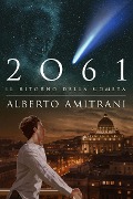 2061: Il ritorno della cometa - Alberto Amitrani