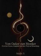 Cover-Bild zum Titel 'Vom Outlaw zum Mystiker' von 'Maitri Ji'