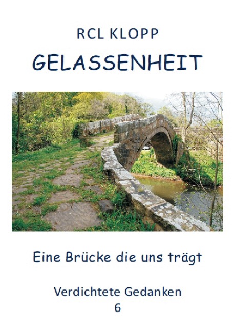 Gelassenheit - Reinhard C. L. Klopp