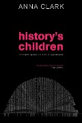 Cover-Bild zum Titel 'History's Children' von 'Anna Clark'