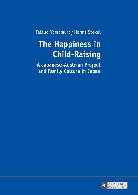 Happiness in Child-Raising - Stekel Hanns Stekel