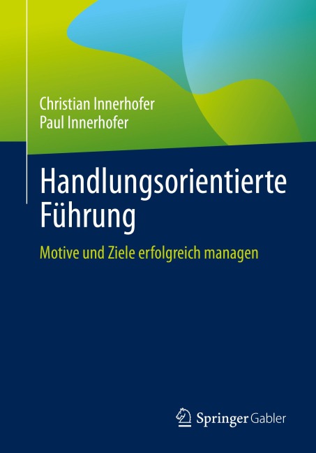 Handlungsorientierte Führung - Paul Innerhofer, Christian Innerhofer