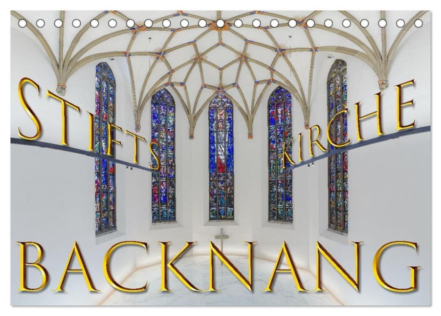 Backnang - Panoramablicke in die Stiftskirche (Tischkalender 2026 DIN A5 quer), CALVENDO Monatskalender - 