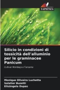 Cover-Bild zum Titel 'Silicio in condizioni di tossicità dell'alluminio per le graminacee Panicum' von 'Monique Oliveira Luchetta, Salatier Buzetti, Elisângela Dupas'