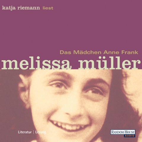 Das Mädchen Anne Frank - Melissa Müller