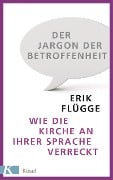 Der Jargon der Betroffenheit - Erik Flügge